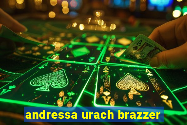 andressa urach brazzer